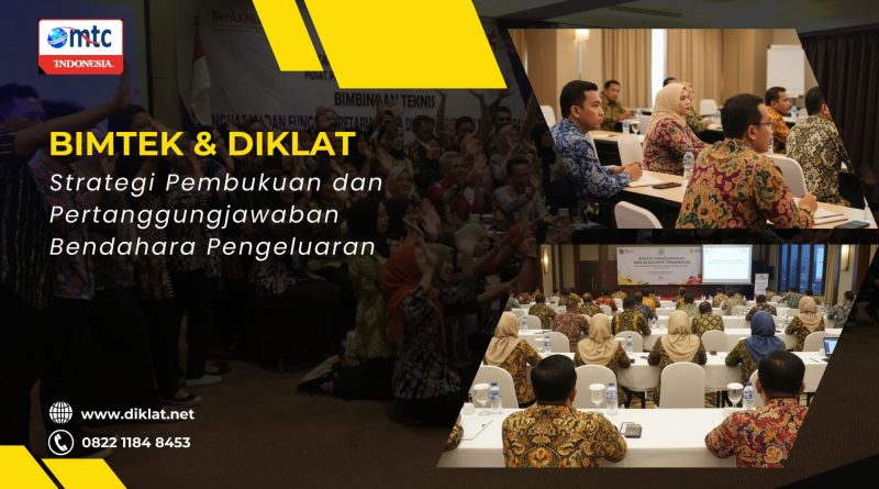 Bimtek & Diklat Strategi Pembukuan dan Pertanggungjawaban Bendahara Pengeluaran