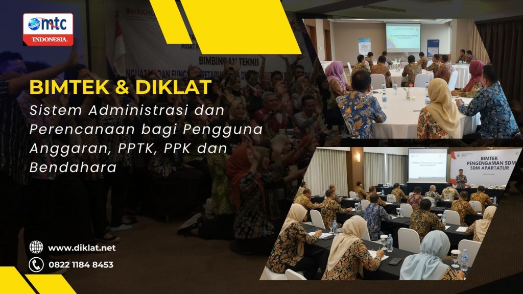 Bimtek & Diklat Sistem Administrasi dan Perencanaan bagi Pengguna Anggaran, PPTK, PPK dan Bendahara
