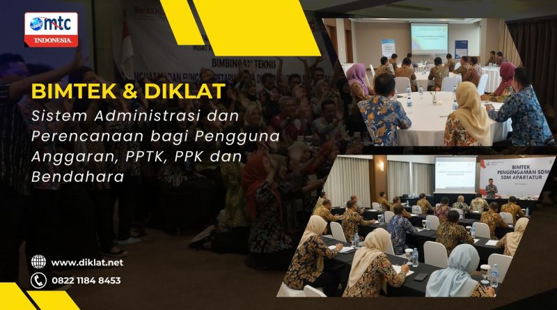 Bimtek & Diklat Sistem Administrasi dan Perencanaan bagi Pengguna Anggaran, PPTK, PPK dan Bendahara
