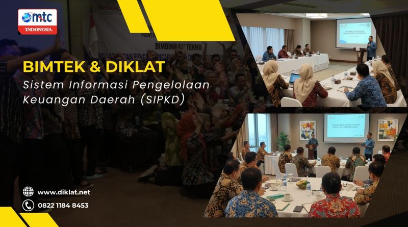 Bimtek & Diklat Optimalisasi Sistem Informasi Pengelolaan Keuangan Daerah (SIPKD)