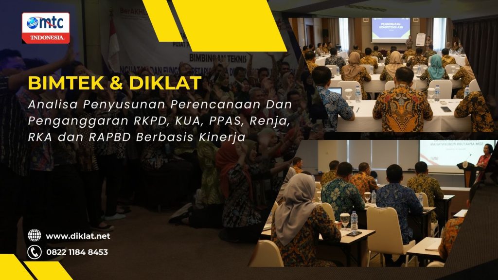 Bimtek & Diklat Analisa Penyusunan Perencanaan Dan Penganggaran RKPD, KUA, PPAS, Renja, RKA dan RAPBD Berbasis Kinerja,