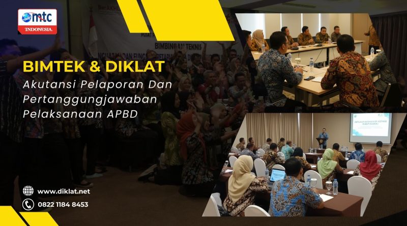 Bimtek & Diklat Akutansi Pelaporan Dan Pertanggungjawaban Pelaksanaan APBD