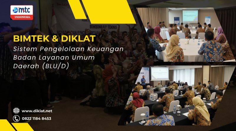 Bimtek & Diklat Sistem Pengelolaan Keuangan Badan Layanan Umum Daerah (BLU/D)