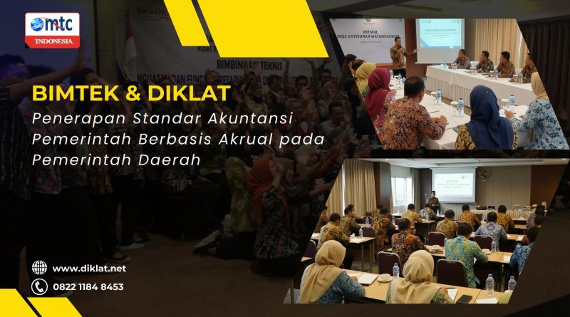 Bimtek & Diklat Penerapan Standar Akuntansi Pemerintah Berbasis Akrual pada Pemerintah Daerah