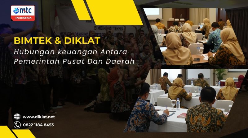 Bimtek & Diklat Hubungan keuangan Antara Pemerintah Pusat Dan Daerah
