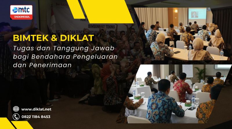 Bimtek & Diklat Tugas dan Tanggung Jawab bagi Bendahara Pengeluaran dan Penerimaan