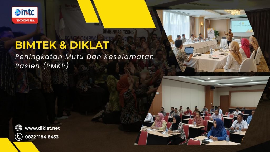Bimtek & Diklat Peningkatan Mutu Dan Keselamatan Pasien (PMKP)