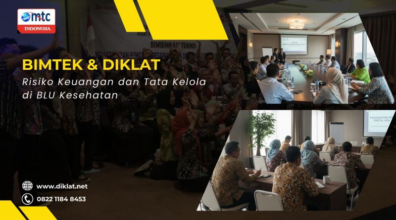 Bimtek & Diklat Risiko Keuangan dan Tata Kelola di BLU Kesehatan
