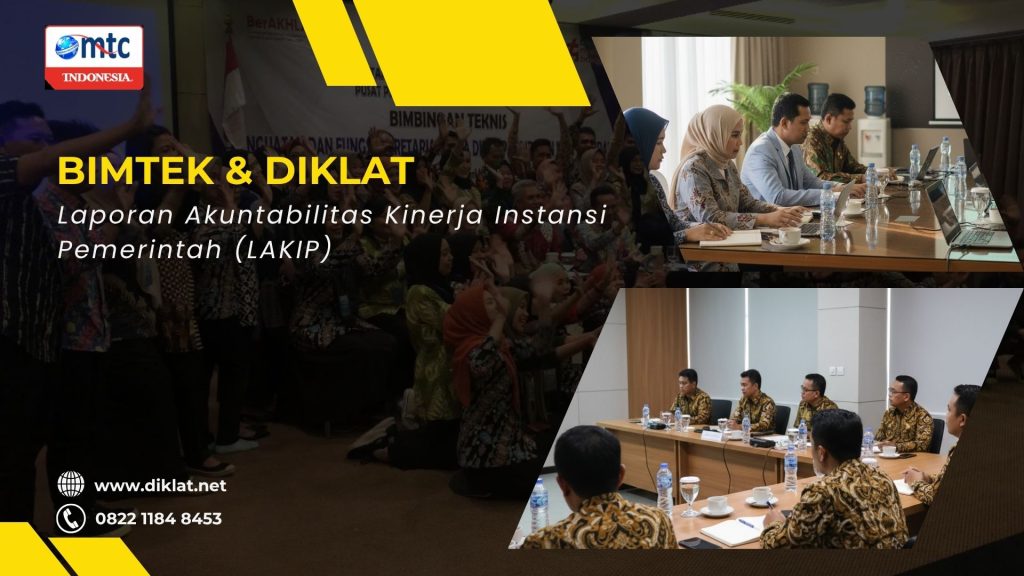 Bimtek & Diklat Laporan Akuntabilitas Kinerja Instansi Pemerintah (LAKIP)