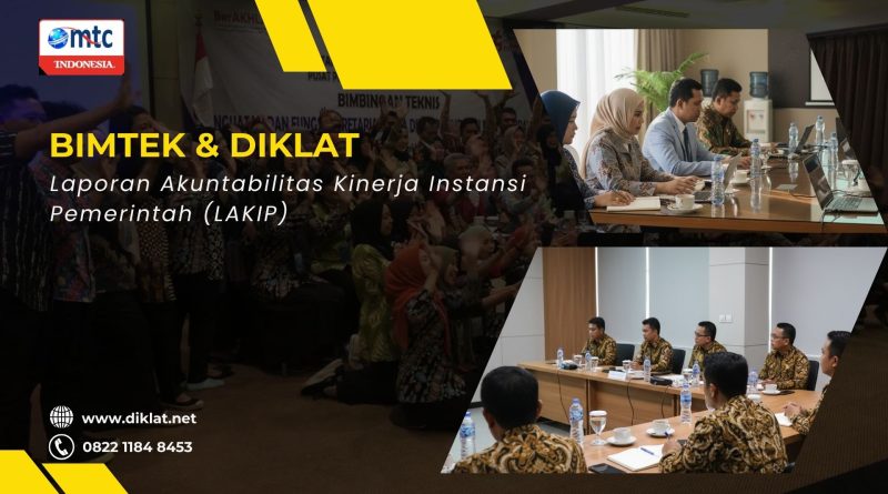 Bimtek & Diklat Laporan Akuntabilitas Kinerja Instansi Pemerintah (LAKIP)