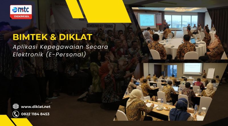 Bimtek & Diklat Aplikasi Kepegawaian Secara Elektronik (E-Personal)