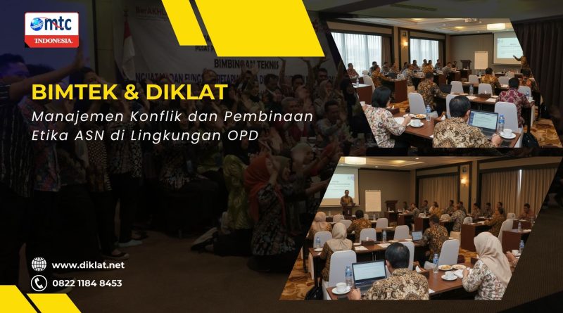 Bimtek & Diklat Manajemen Konflik dan Pembinaan Etika ASN di Lingkungan OPD