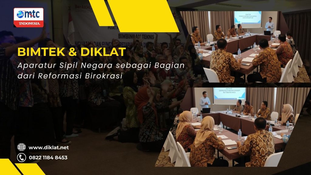 Bimtek & Diklat Aparatur Sipil Negara sebagai Bagian dari Reformasi Birokrasi