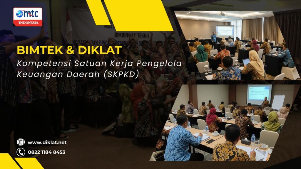 Bimtek & Diklat Kompetensi Satuan Kerja Pengelola Keuangan Daerah (SKPKD)