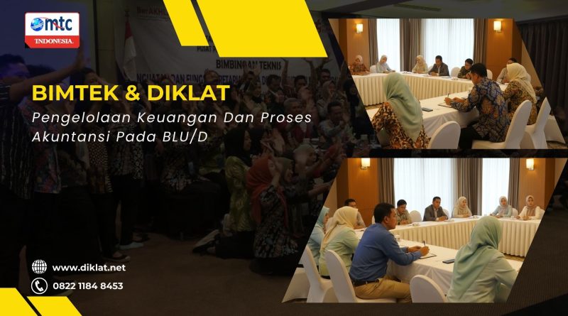 Bimtek & Diklat Pengelolaan Keuangan Dan Proses Akuntansi Pada BLU/D