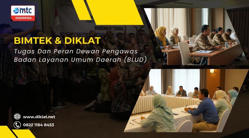 Bimtek & Diklat Tugas Dan Peran Dewan Pengawas Badan Layanan Umum Daerah (BLUD)
