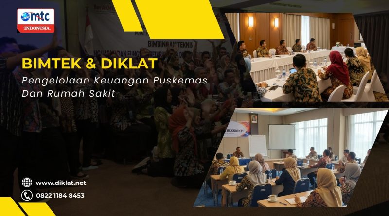 Bimtek & Diklat Pengelolaan Keuangan Puskemas Dan Rumah Sakit