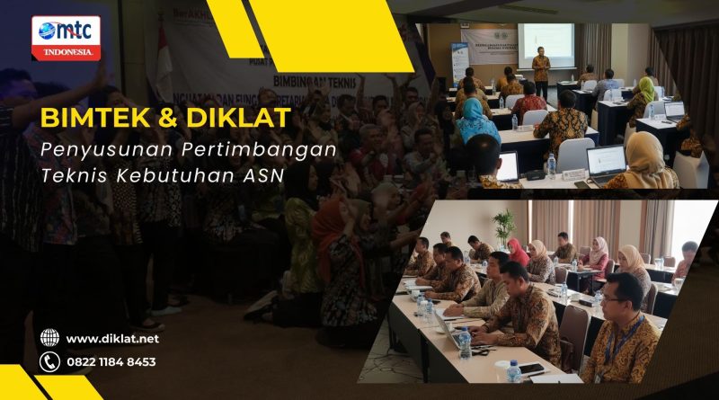 Bimtek & Diklat Penyusunan Pertimbangan Teknis Kebutuhan ASN