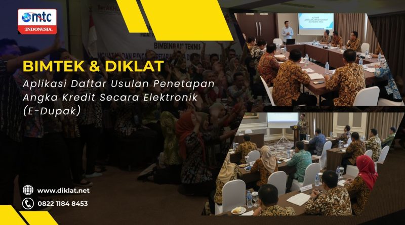 Bimtek & Diklat Aplikasi Daftar Usulan Penetapan Angka Kredit Secara Elektronik (E-Dupak)