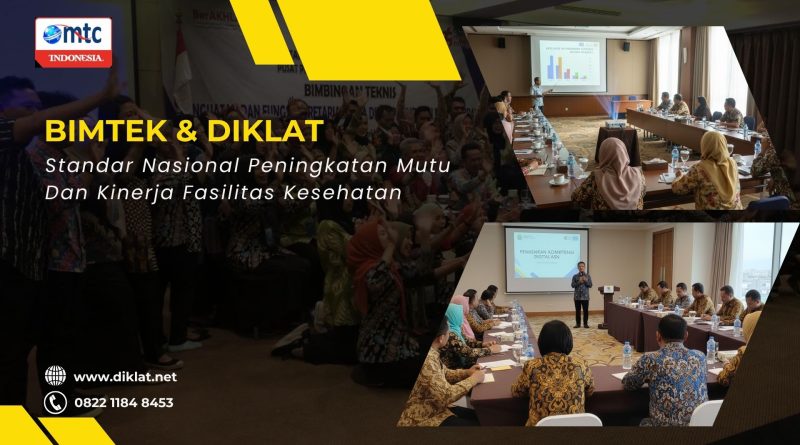 Bimtek & Diklat Standar Nasional Peningkatan Mutu Dan Kinerja Fasilitas Kesehatan