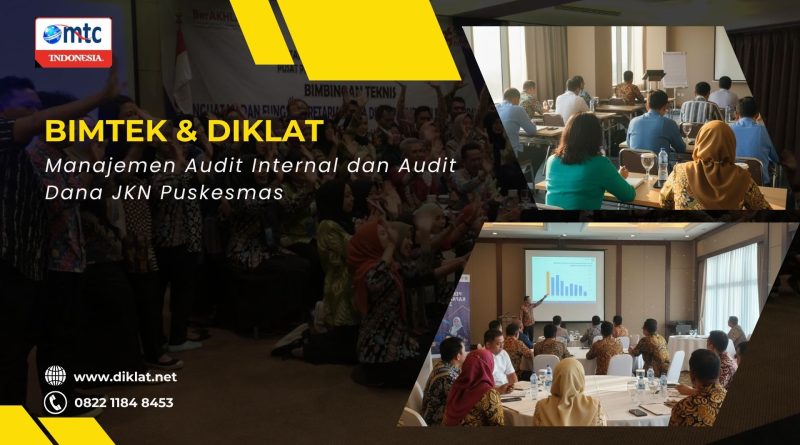 Bimtek & Diklat Manajemen Audit Internal dan Audit Dana JKN Puskesmas