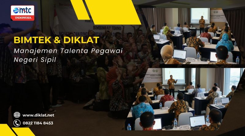 Bimtek & Diklat Manajemen Talenta Pegawai Negeri Sipil