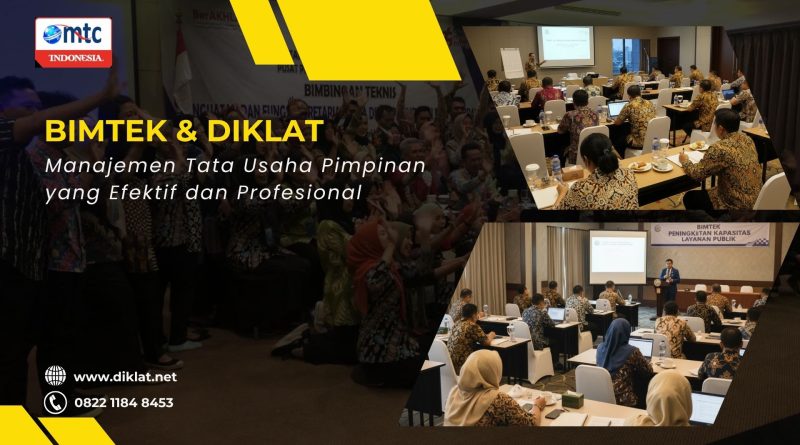 Bimtek & Diklat Manajemen Tata Usaha Pimpinan yang Efektif dan Profesional