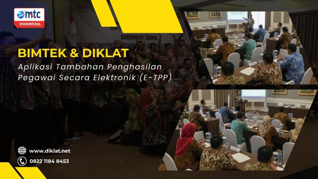 Bimtek & Diklat Aplikasi Tambahan Penghasilan Pegawai Secara Elektronik (E-TPP)