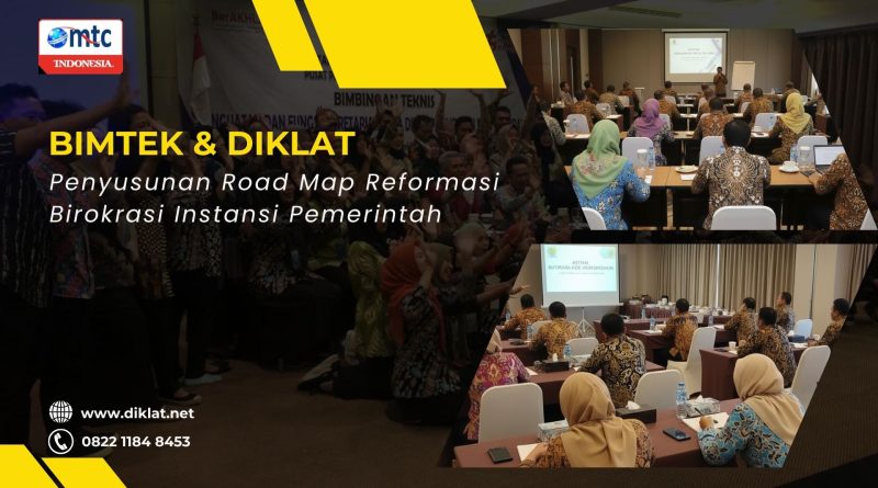 Bimtek & Diklat Penyusunan Road Map Reformasi Birokrasi Instansi Pemerintah