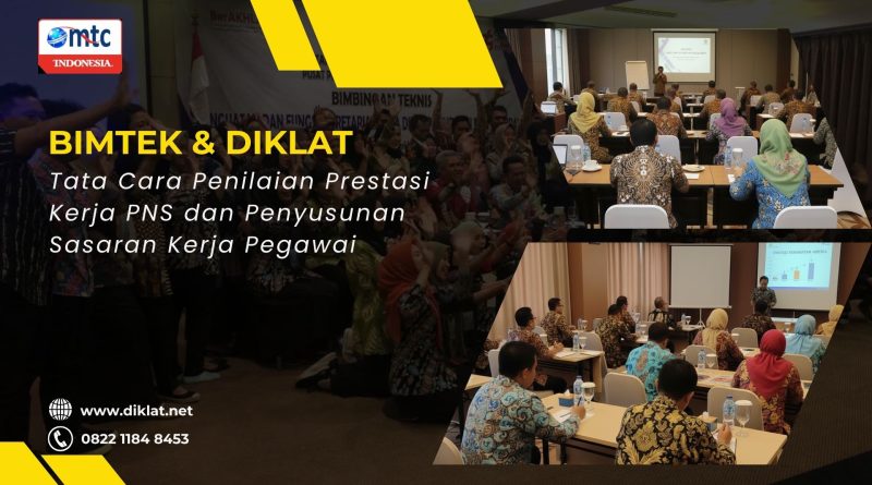 Bimtek & Diklat Tata Cara Penilaian Prestasi Kerja PNS dan Penyusunan Sasaran Kerja Pegawai