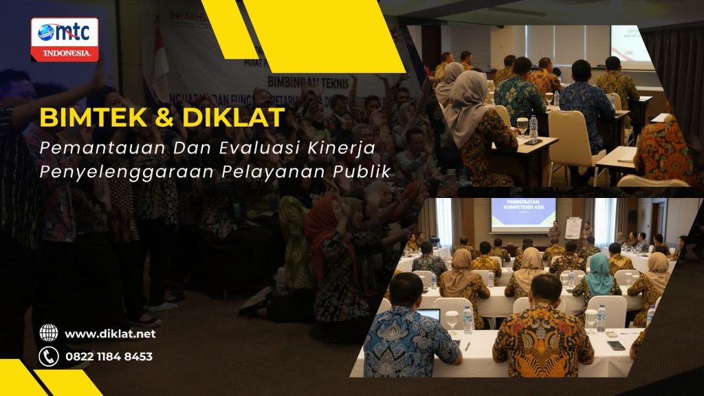 Bimtek & Diklat Pemantauan Dan Evaluasi Kinerja Penyelenggaraan Pelayanan Publik