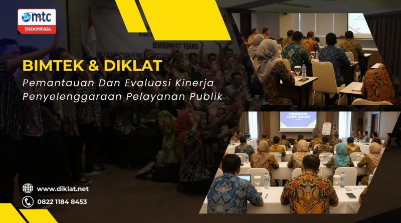 Bimtek & Diklat Pemantauan Dan Evaluasi Kinerja Penyelenggaraan Pelayanan Publik