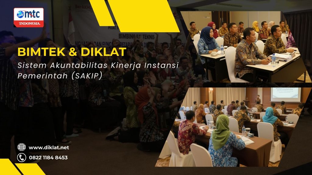 Bimtek & Diklat Sistem Akuntabilitas Kinerja Instansi Pemerintah (SAKIP)