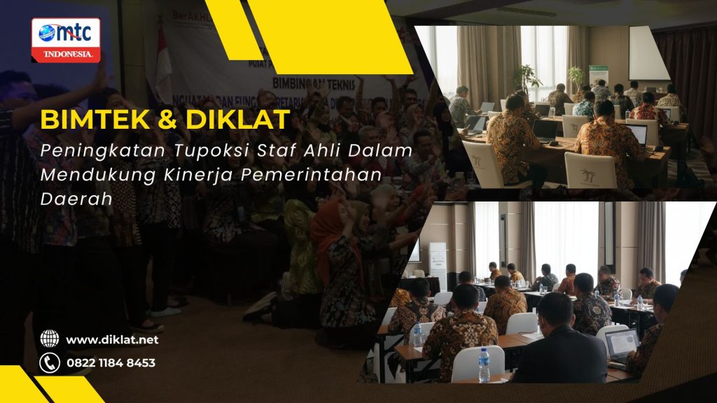Bimtek & Diklat Peningkatan Tupoksi Staf Ahli Dalam Mendukung Kinerja Pemerintahan Daerah