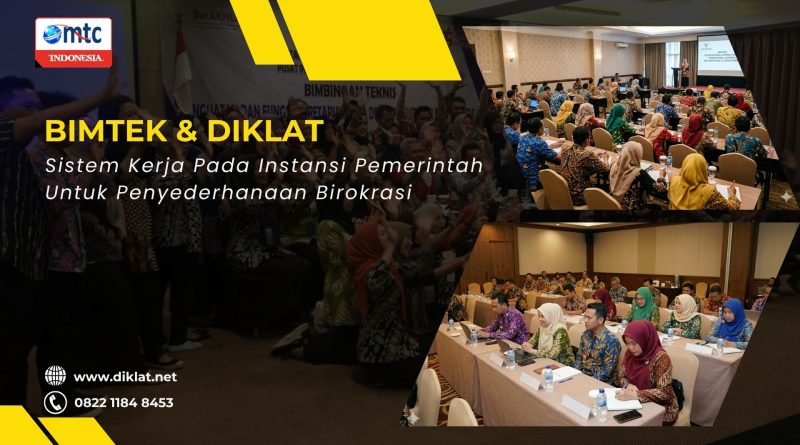 Bimtek & Diklat Sistem Kerja Pada Instansi Pemerintah Untuk Penyederhanaan Birokrasi