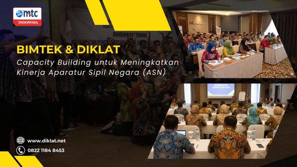 Bimtek & Diklat Capacity Building untuk Meningkatkan Kinerja Aparatur Sipil Negara (ASN)