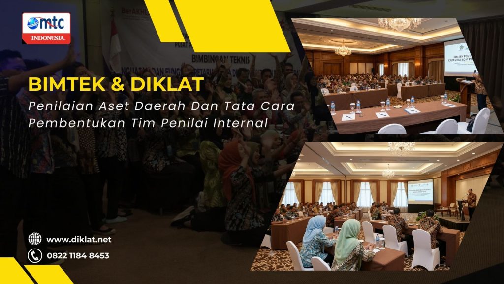 Bimtek & Diklat Penilaian Aset Daerah Dan Tata Cara Pembentukan Tim Penilai Internal