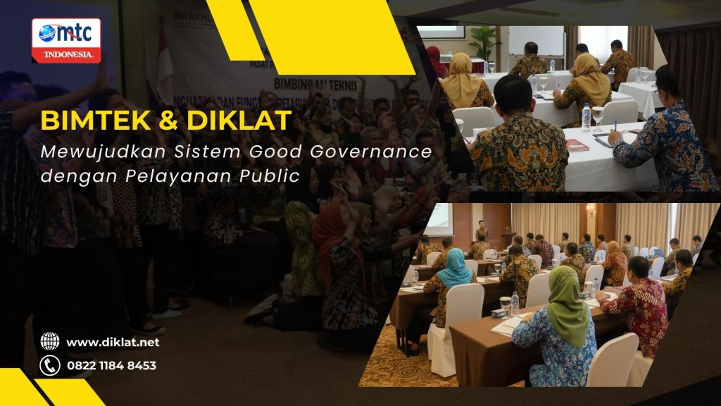 Bimtek & Diklat Mewujudkan Sistem Good Governance dengan Pelayanan Public