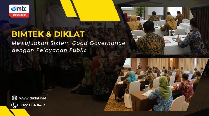 Bimtek & Diklat Mewujudkan Sistem Good Governance dengan Pelayanan Public
