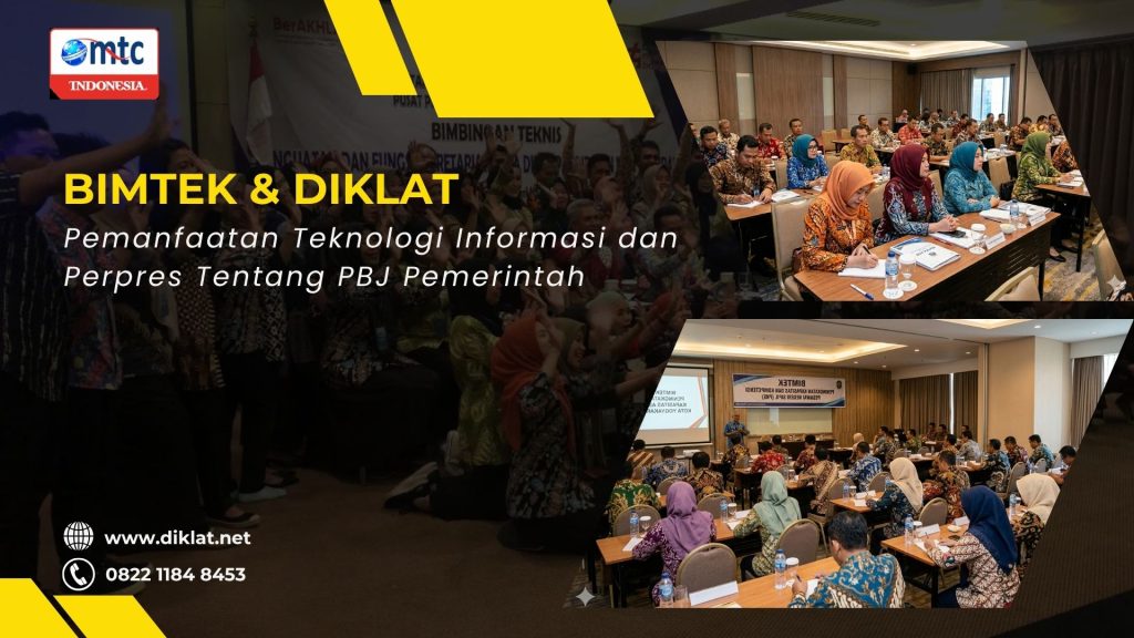Bimtek & Diklat Pemanfaatan Teknologi Informasi dan Perpres Tentang PBJ Pemerintah