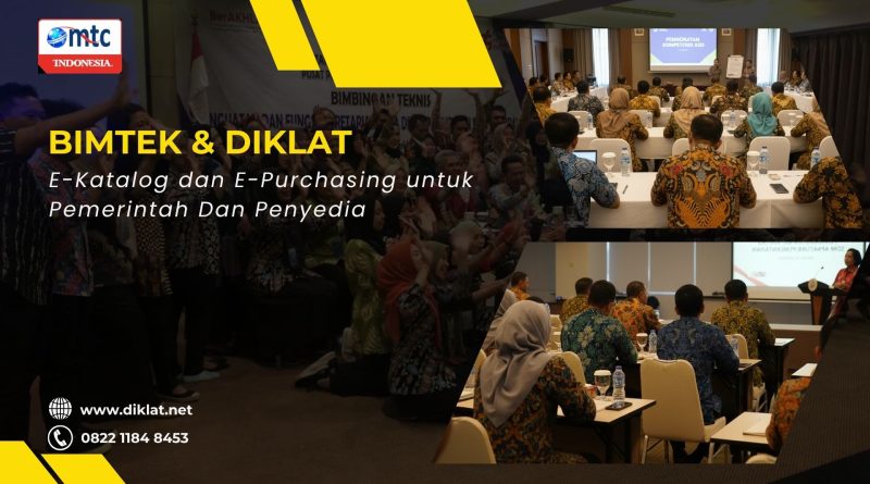 Bimtek & Diklat E-Katalog dan E-Purchasing untuk Pemerintah Dan Penyedia