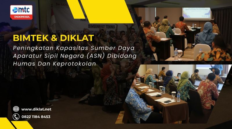 Bimtek & Diklat Peningkatan Kapasitas Sumber Daya Aparatur Sipil Negara (ASN) Dibidang Humas Dan Keprotokolan