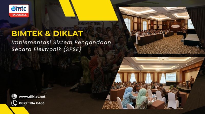 Bimtek & Diklat Implementasi Sistem Pengandaan Secara Elektronik (SPSE)