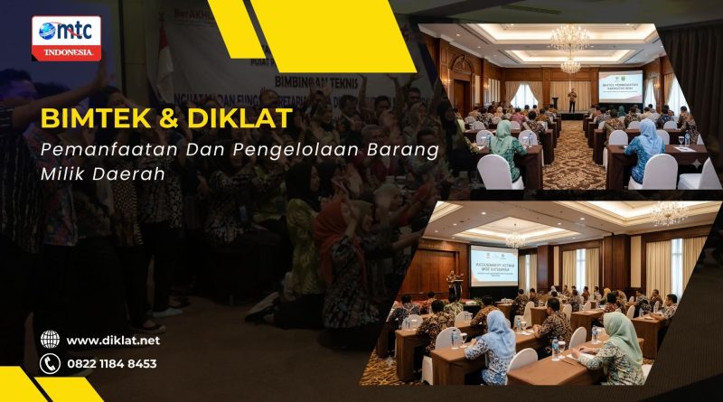 Bimtek & Diklat Pemanfaatan Dan Pengelolaan Barang Milik Daerah