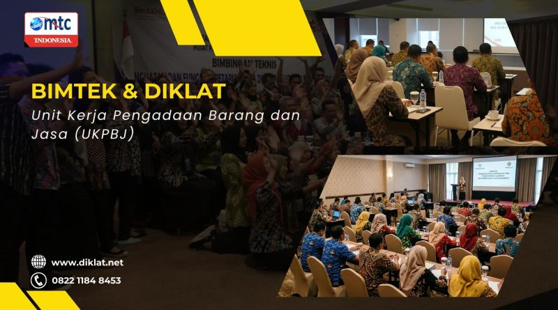 Bimtek & Diklat Unit Kerja Pengadaan Barang dan Jasa (UKPBJ)