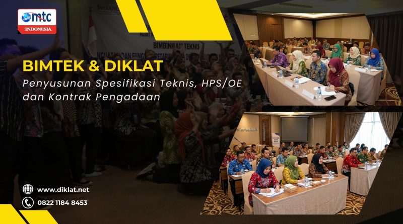 Bimtek & Diklat Penyusunan Spesifikasi Teknis HPS/OE dan Kontrak Pengadaan