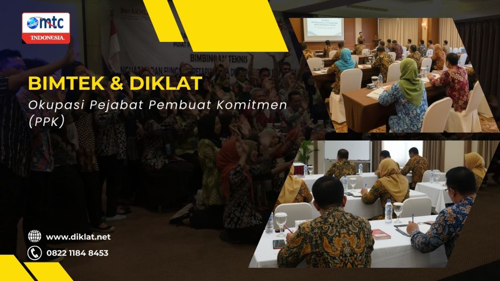 Bimtek & Diklat Okupasi Pejabat Pembuat Komitmen (PPK)