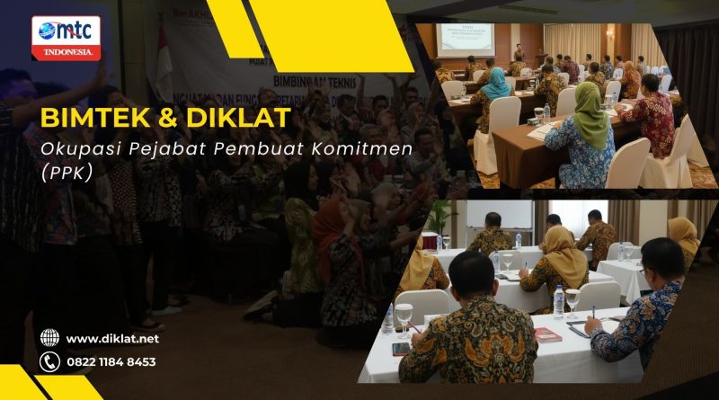 Bimtek & Diklat Okupasi Pejabat Pembuat Komitmen (PPK)