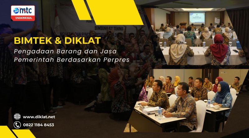 Bimtek & Diklat Pengadaan Barang dan Jasa Pemerintah Berdasarkan Peraturan Presiden