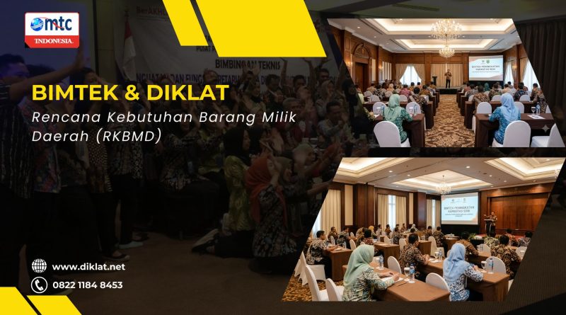 Bimtek & Diklat Rencana Kebutuhan Barang Milik Daerah (RKBMD)